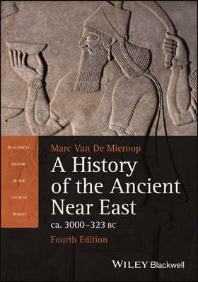 A History of the Ancient Near East ca. 3000 - 323 BC, 4th edition