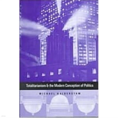 Totalitarianism and the Modern Conception of Politics (Hardcover)
