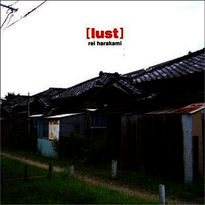 Harakami Rei (하라카미 레이) - Lust (CD) | Harakami Rei | Disk