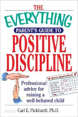 The Everything Parent's Guide to Positive Discipline