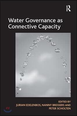 Water Governance as Connective Capacity