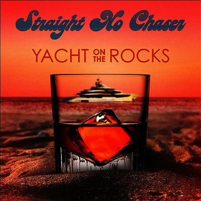 Straight No Chaser — Yacht On The Rocks 앨범 커버