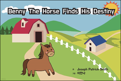 Benny The Horse Finds His Destiny