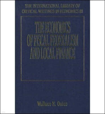 The Economics of Fiscal Federalism and Local Finance