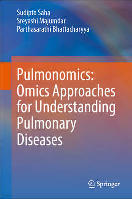 Pulmonomics: Omics Approaches for Understanding Pulmonary Diseases