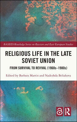 Religious Life in the Late Soviet Union