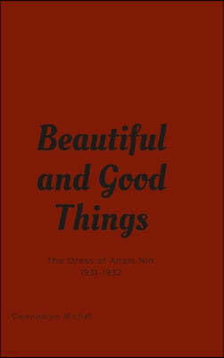 "Beautiful and good things": The Dress of Anais Nin 1931-1932