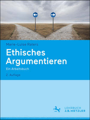 Ethisches Argumentieren: Ein Arbeitsbuch