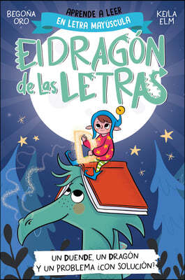 Phonics in Spanish-Un Duende, Un Dragon Y Un Problema ¿Con Solucion? / An Elf, a Dragon, and a Problem... with a Solution? the Letters Dragon 3