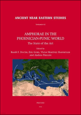 Peeters Amphorae in the Phoenician-Punic World: The State of the Art