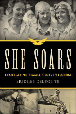 She Soars: Trailblazing Female Pilots in Florida