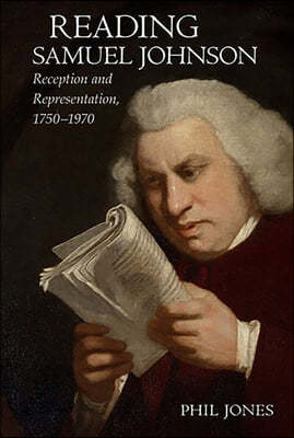 Reading Samuel Johnson: Reception and Representation, 1750-1970
