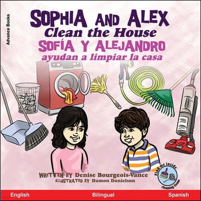 Sophia and Alex Clean the House: Sofia y Alejandro ayudan a limpiar la casa