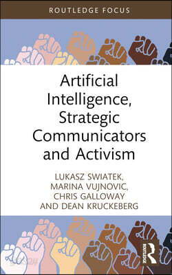 Artificial Intelligence, Strategic Communicators and Activism