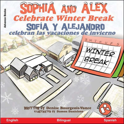 Sophia and Alex Celebrate Winter Break: Sofia y Alejandro celebran las vacaciones de invierno