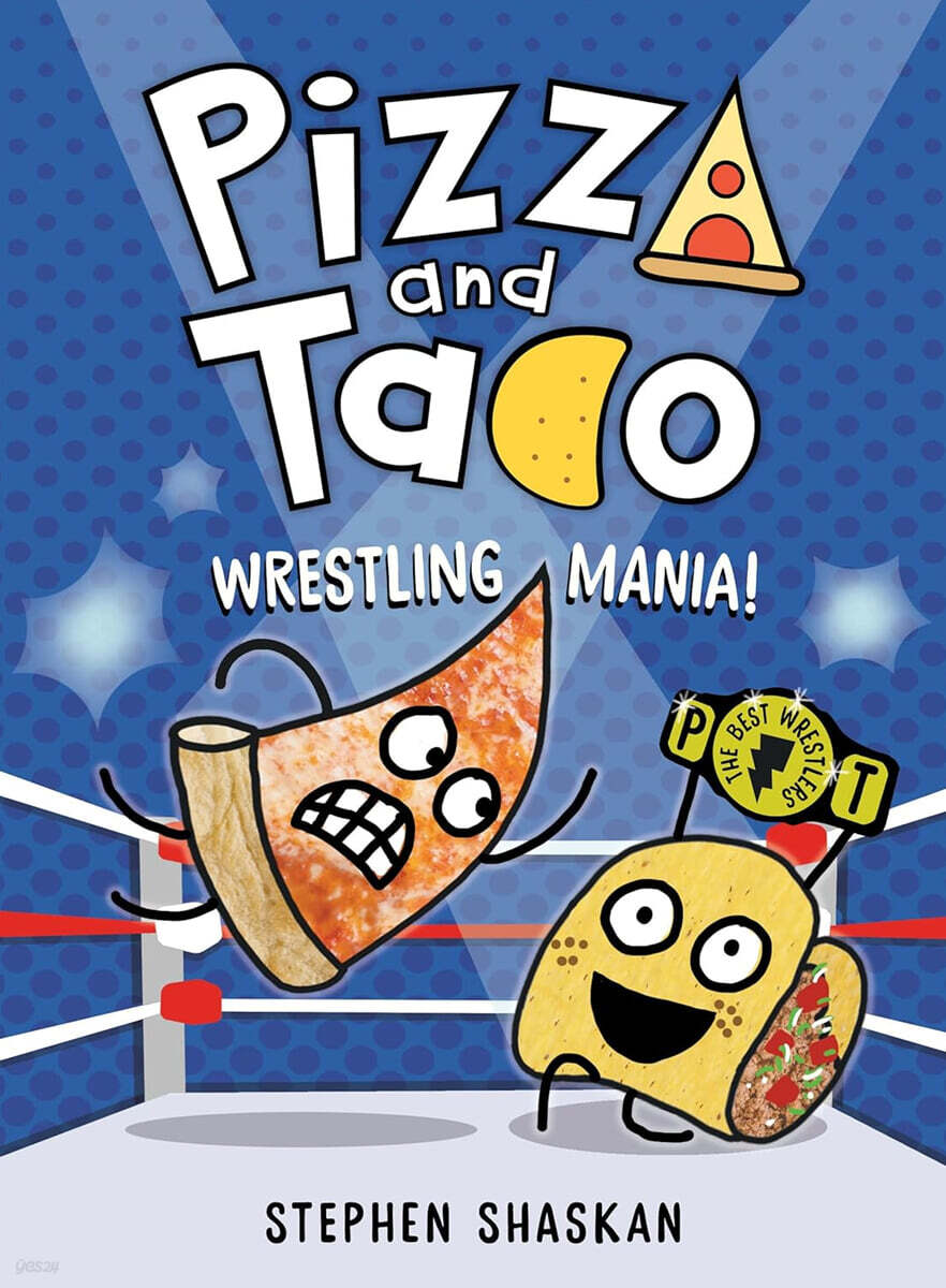 Pizza and Taco #7 : Wrestling Mania! (A Graphic Novel)