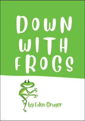 Down With Frogs