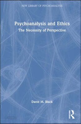 Psychoanalysis and Ethics