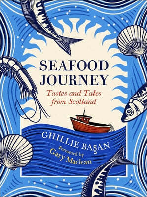 Seafood Journey: Tastes and Tales from Scotland