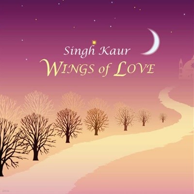 Singh Kaur(싱 카우르) - Wings Of Love(미개봉)