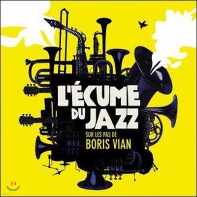L'ecume Du Jazz: Sur Les Place De Boris Vian