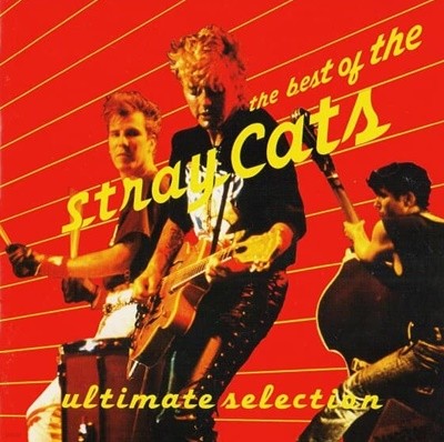 [일본반] Stray Cats - The Best Of The Stray Cats : Ultimate Selection