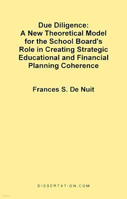 Due Diligence: A New Theoretical Model for the School Board's Role in Creating Strategic Educational and Financial Planning Coherence