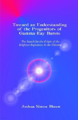 Toward an Understanding of the Progenitors of Gamma-Ray Bursts