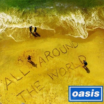 Oasis - All Around The World [SINGLE][오스트리아반]