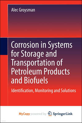 Corrosion in Systems for Storage and Transportation of Petroleum Products and Biofuels