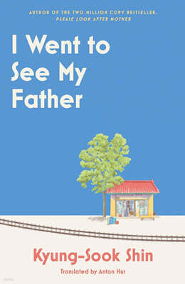 I Went to See My Father