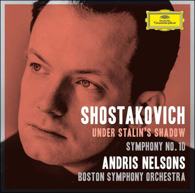 Andris Nelsons Ÿںġ:  10, `þũ ߺ `  ĽĮ (Shostakovich: Under Stalin's Shadow, Symphony No.10)