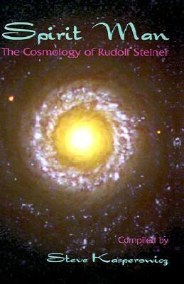 Spirit Man: The Cosmology of Rudolf Steiner