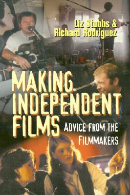 Making Independent Films: Advice from the Filmmakers