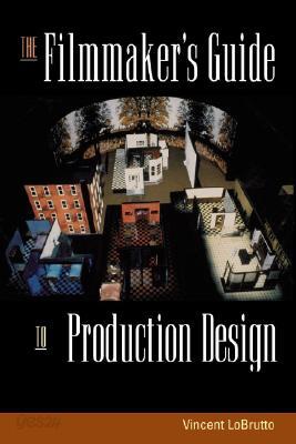The Filmmaker's Guide to Production Design