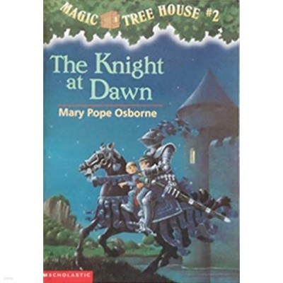 The Knight at Dawn (Magic Tree House #2) 