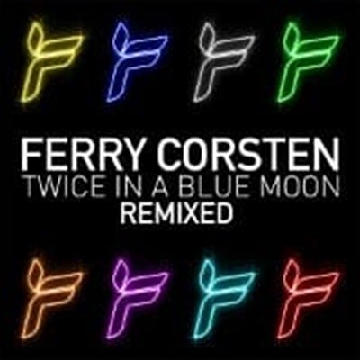Ferry Corsten / Twice In A Blue Moon Remixed (수입)