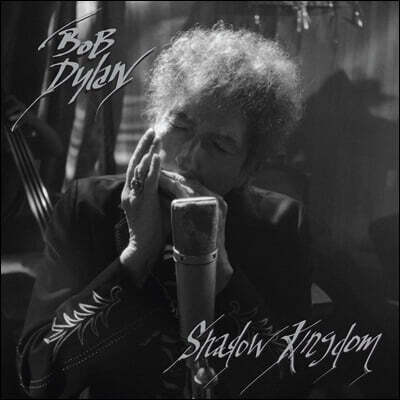 Bob Dylan — Shadow Kingdom 앨범 커버