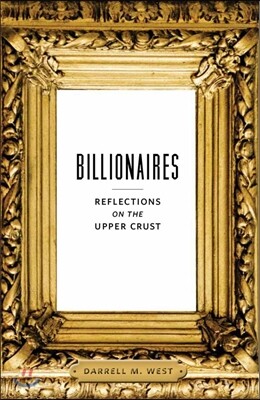 Billionaires: Reflections on the Upper Crust