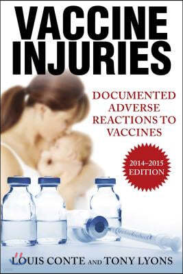 Vaccine Injuries: Documented Adverse Reactions to Vaccines