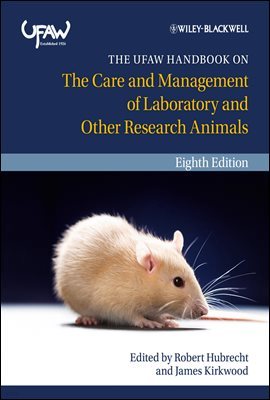 The UFAW Handbook on the Care and Management of Laboratory and Other Research Animals