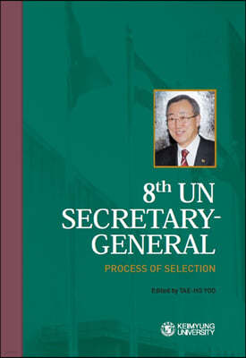 8th UN Secretary-General Process of Selection