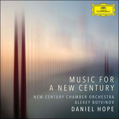 Daniel Hope 뉴 센츄리 체임버 오케스트라를 위한 음악 - 필립 글래스, 탄 둔, 터니지, 헤기 (Music For A New Century)