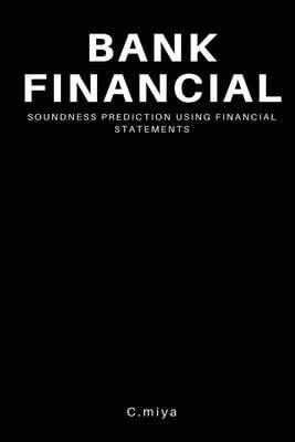 Bank Financial Soundness Prediction Using Financial Statements