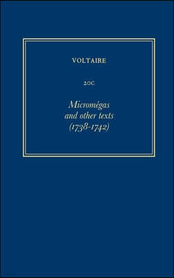 Oeuvres Complètes de Voltaire (Complete Works of Voltaire) 20c: Micromegas and Other Texts (1738-1742)