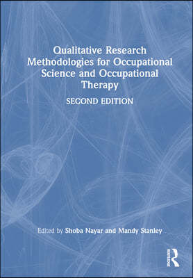 Qualitative Research Methodologies for Occupational Science and Occupational Therapy