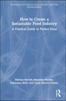 How to Create a Sustainable Food Industry