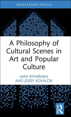 Philosophy of Cultural Scenes in Art and Popular Culture