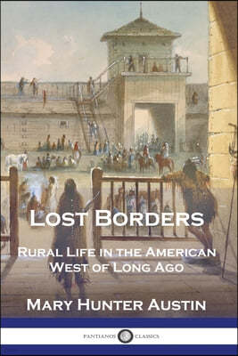 Lost Borders: Rural Life in the American West of Long Ago