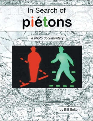 In Search of Pietons: A Photo Documentary
